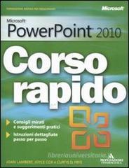 Microsoft PowerPoint 2010. Corso rapido Microsoft PowerPoint 2010. Corso rapido