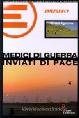 Medici di guerra, inviati di pace. Un altro Afganistan Medici di guerra, inviati di pace. Un altro Afganistan