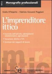 L' imprenditore ittico. Esercizio dell'attivitą, adempimenti amministrativi, agevolazioni. Tassazione diretta e IVA. Gestione dei rapporti di lavoro L' imprenditore ittico. Esercizio dell'attivitą, adempimenti amministrativi, agevolazioni. Tassazione diretta e IVA. Gestione dei rapporti di lavoro