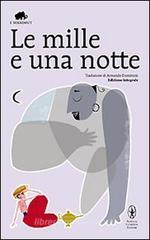 Le mille e una notte. Ediz. integrale Le mille e una notte. Ediz. integrale