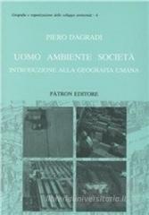 Uomo ambiente societā. Introduzione alla geografia umana Uomo ambiente societā. Introduzione alla geografia umana