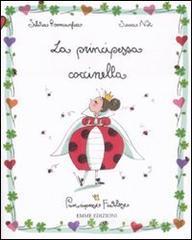 La principessa coccinella. Principesse favolose vol.10 La principessa coccinella. Principesse favolose vol.10