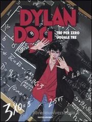 Dylan Dog. Tre per zero uguale a tre