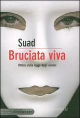 Bruciata viva. Vittima della legge degli uomini Bruciata viva. Vittima della legge degli uomini