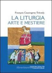 Liturgia, arte e mestiere Liturgia, arte e mestiere