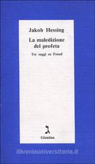 La maledizione del profeta. Tre saggi su Freud