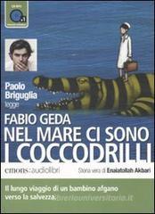 Nel mare ci sono i coccodrilli letto da Paolo Briguglia. Audiolibro. CD Audio formato MP3