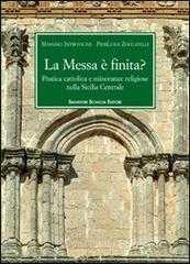 La messa � finit�? Pratica cattolica e minoranze religiose nella Sicilia centrale