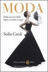 Moda. Dalla nascita della haute couture a oggi Moda. Dalla nascita della haute couture a oggi