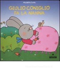 Giulio Coniglio fa la nanna Giulio Coniglio fa la nanna