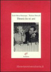 Dimmi che mi ami. Testimonianze di una passione Dimmi che mi ami. Testimonianze di una passione