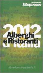 Alberghi e ristoranti d'Italia 2012 Alberghi e ristoranti d'Italia 2012