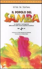 Il popolo del samba. La vicenda e i protagonisti della storia della musica popolare brasiliana Il popolo del samba. La vicenda e i protagonisti della storia della musica popolare brasiliana