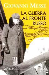 La guerra al fronte russo La guerra al fronte russo