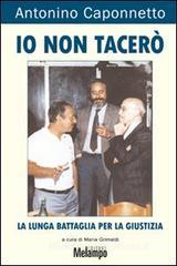 Io non tacer�. La lunga battaglia per la giustizia