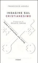 Indagine sul cristianesimo. Come si costruisce una civilt�