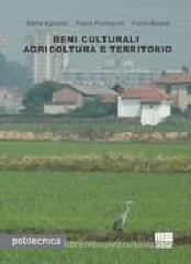 Beni culturali agricoltura e territorio Beni culturali agricoltura e territorio