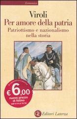 Per amore della patria. Patriottismo e nazionalismo nella storia Per amore della patria. Patriottismo e nazionalismo nella storia