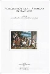 Filellenismo e identit� romana in et� flavia. Atti della VIII giornata ghisleriana di filologia classica (Pavia, 10-11 novembre 2009)