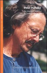 Peter Handke. Da �Insulti al pubblico� a �Giustizia per la Serbia�