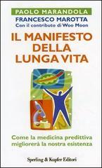 Il manifesto della lunga vita. La rivoluzione della medicina predittiva Il manifesto della lunga vita. La rivoluzione della medicina predittiva