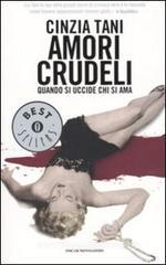 Amori crudeli. Quando si uccide chi si ama Amori crudeli. Quando si uccide chi si ama