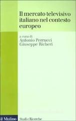 Il mercato televisivo italiano nel contesto europeo Il mercato televisivo italiano nel contesto europeo