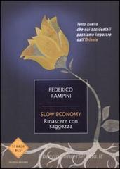 Slow economy. Rinascere con saggezza Slow economy. Rinascere con saggezza