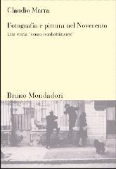 Fotografia e pittura nel Novecento. Una storia �Senza combattimento�
