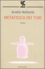 Metafisica dei tubi Metafisica dei tubi