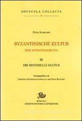 Byzantinische Kultur. Eine Aufsatzsammlung vol.3