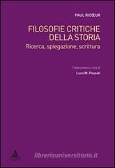 Filosofie critiche della storia. Ricerca, spiegazione, scrittura