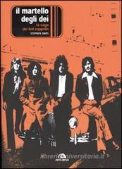 Il martello degli dei. La saga dei Led Zeppelin Il martello degli dei. La saga dei Led Zeppelin