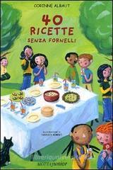 40 ricette senza fornelli 40 ricette senza fornelli