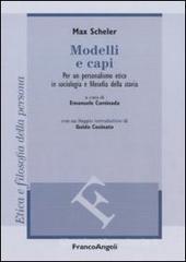 Modelli e capi. Per un personalismo etico in sociologia e filosofia della storia Modelli e capi. Per un personalismo etico in sociologia e filosofia della storia