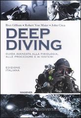 Deep diving. Guida avanzata alla filosofia, alle procedure e ai sistemi Deep diving. Guida avanzata alla filosofia, alle procedure e ai sistemi