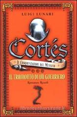 Cort�s il conquistatore del Messico vol.3
