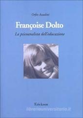 Fran�oise Dolto. La psicoanalista dell'educazione