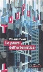 Le paure dell'urbanistica Le paure dell'urbanistica