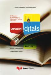 Quaderni Ditals. Certificazione di competenza in didattica dell'italiano a stranieri. Livello 1°. Sessione 23 febbraio 2009 Quaderni Ditals. Certificazione di competenza in didattica dell'italiano a stranieri. Livello 1°. Sessione 23 febbraio 2009