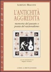 L' antichit� aggredita. Memoria del passato e poesia del nazionalismo