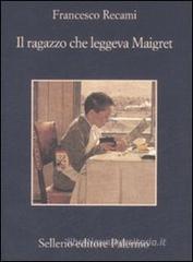 Il ragazzo che leggeva Maigret Il ragazzo che leggeva Maigret