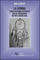 La donna come colonna portante della tradizione nativo-americana La donna come colonna portante della tradizione nativo-americana