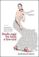 Moda oggi fra lusso e low-cost