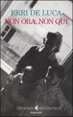 Non ora, non qui Non ora, non qui