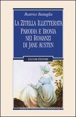 La zitella illetterata. Parodia e ironia nei romanzi di Jane Austen. eBook