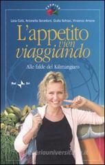 L' appetito vien viaggiando. Alle falde del Kilimangiaro L' appetito vien viaggiando. Alle falde del Kilimangiaro