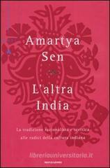 L' altra India. La tradizione razionalista e scettica alle radice della cultura indiana