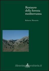 Restauro della foresta mediterranea Restauro della foresta mediterranea