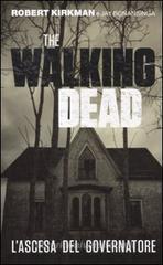 L' ascesa del governatore. The walking dead L' ascesa del governatore. The walking dead